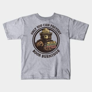 Only You Can Prevent Book Burnings Kids T-Shirt